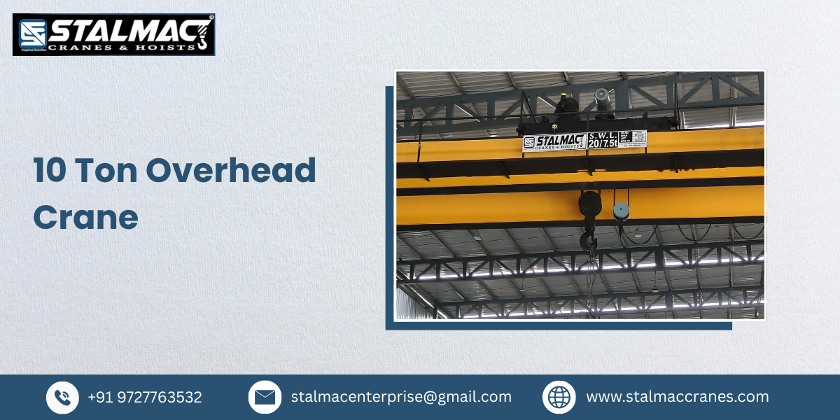 10 Ton Overhead Crane Manufacturer in India – Stalmac Enterprise