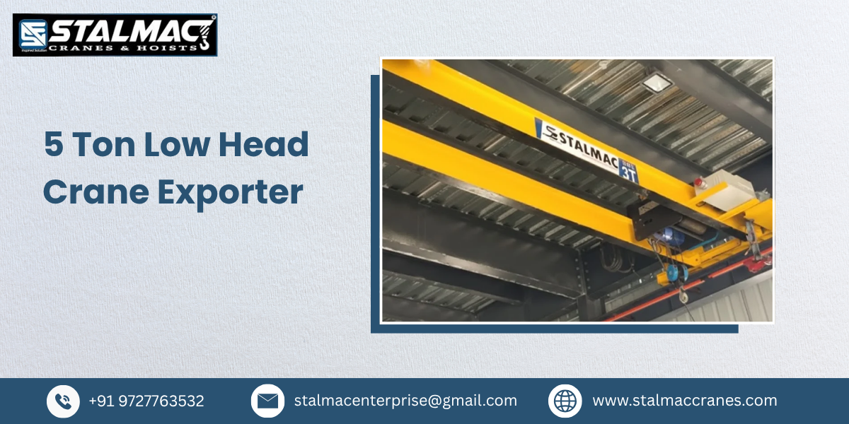 5 Ton Low Head Crane Exporter in India – Stalmac Enterprise