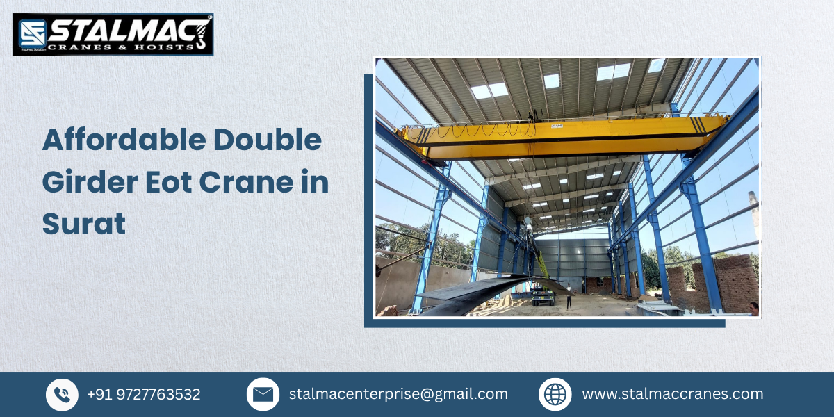 Affordable Double Girder EOT Crane in Surat – Stalmac Enterprise