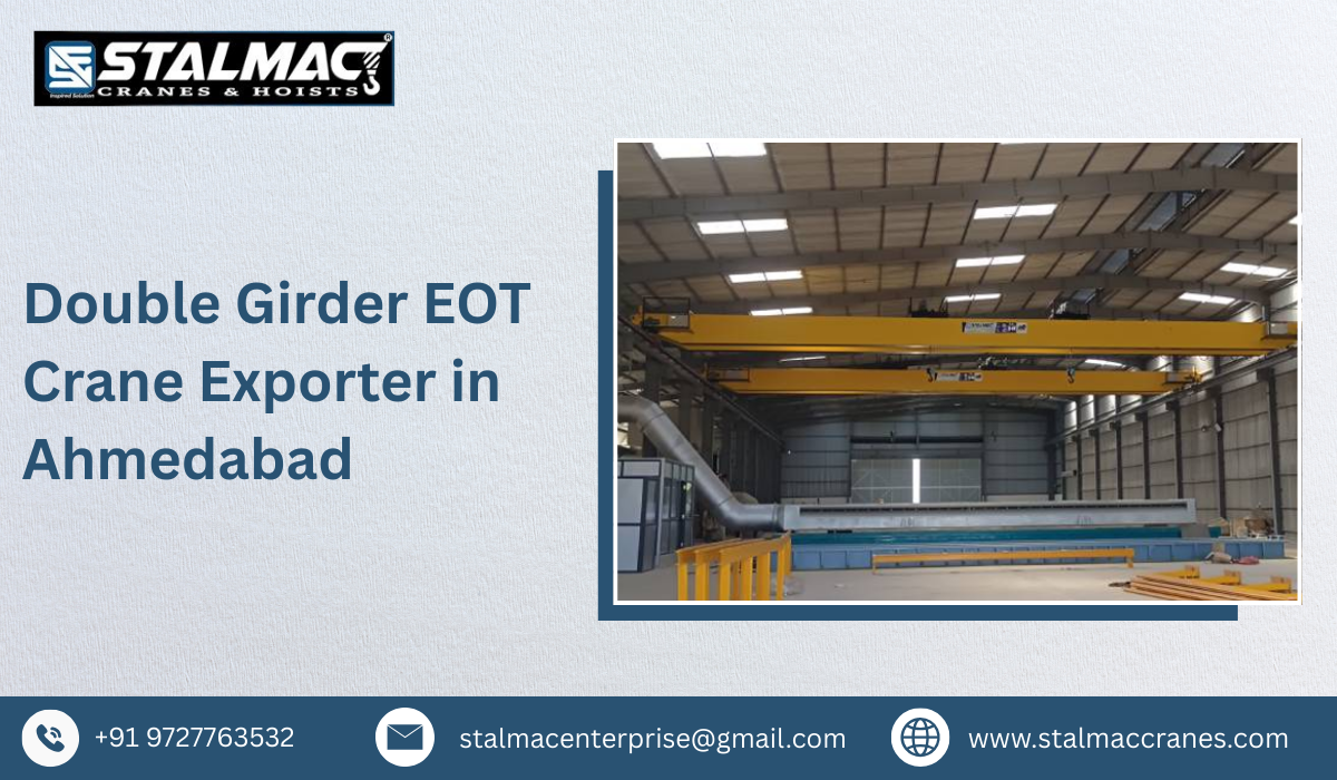 Double Girder EOT Crane Exporter in Ahmedabad