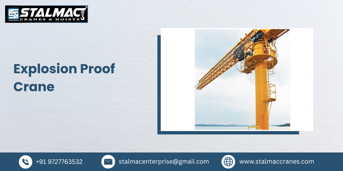 Explosion Proof Crane Manufacturer in India – Stalmac Enterprise