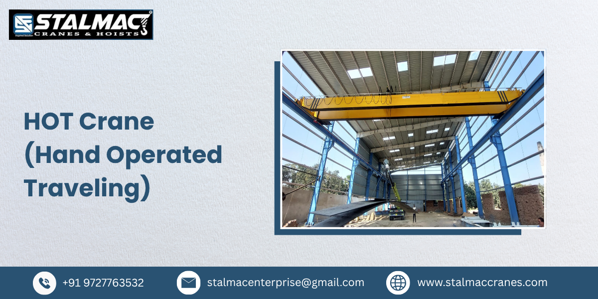 HOT Crane (Hand Operated Traveling) Manufacturer in India – Stalmac Enterprise