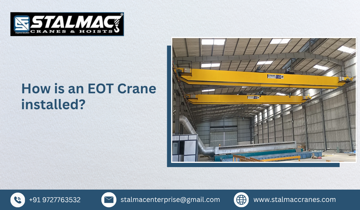How is an EOT Crane installed?