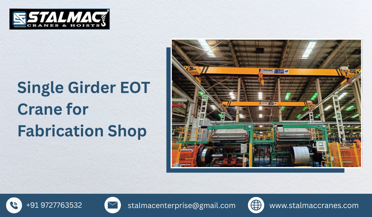 Single Girder EOT Crane for Fabrication Shop