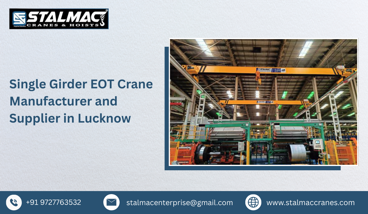 Single Girder EOT Crane Manufacturer and Supplier in Lucknow