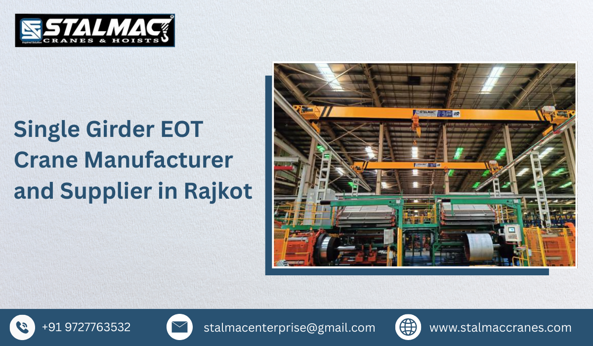 Single Girder EOT Crane Manufacturer and Supplier in Rajkot