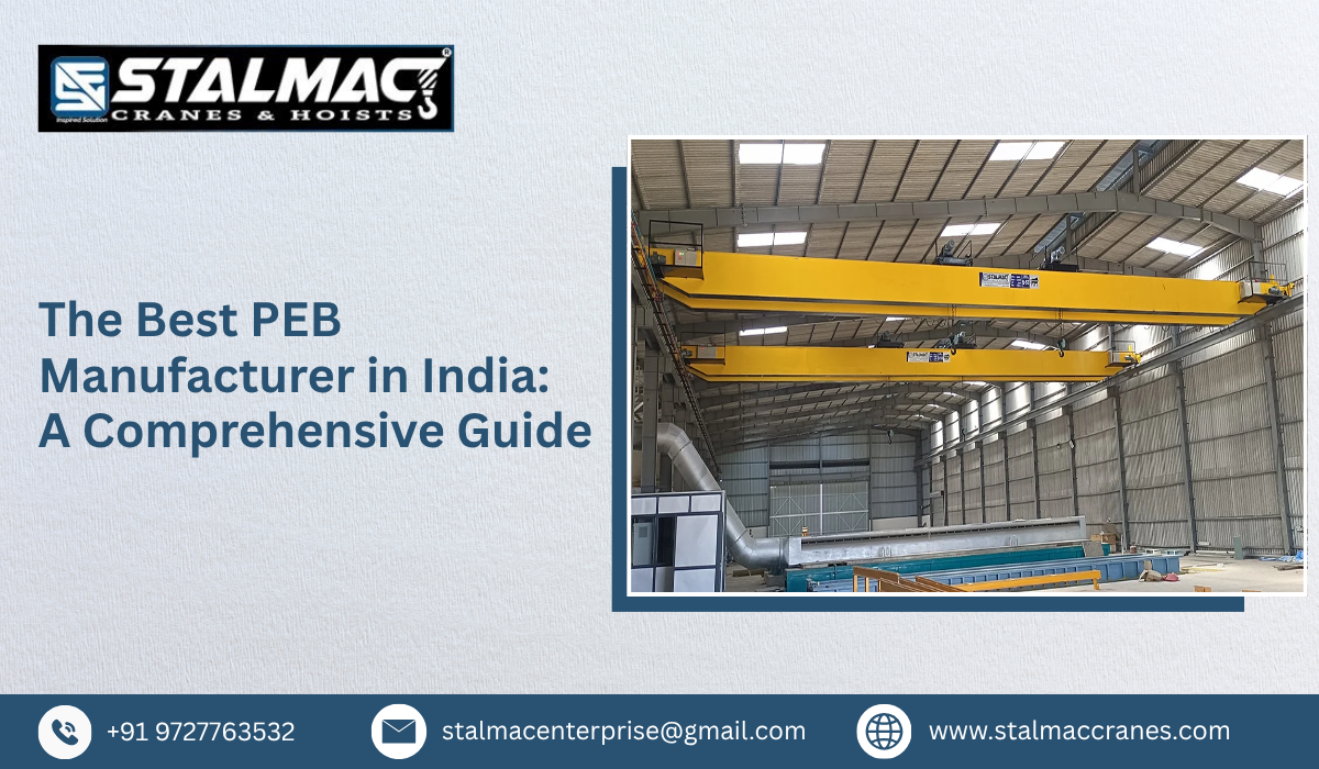 The Best PEB Manufacturer in India: A Comprehensive Guide
