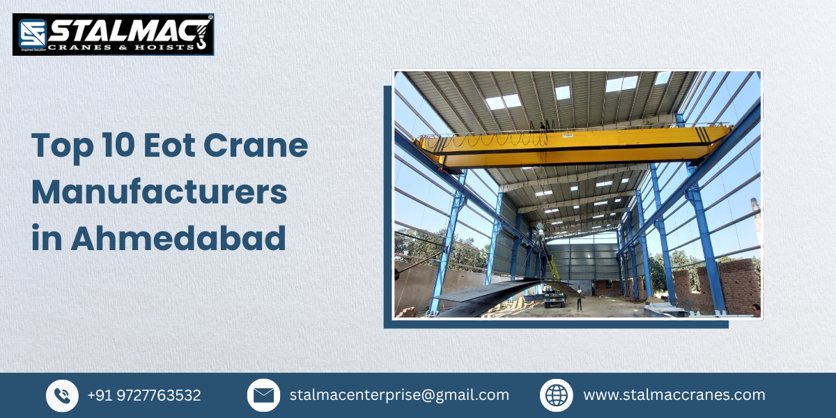 Top 10 EOT Crane Manufacturers in Ahmedabad – Stalmac Enterprise