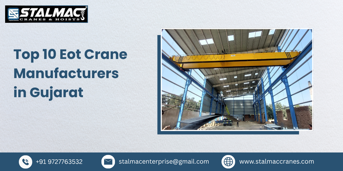 Top 10 EOT Crane Manufacturers in Gujarat – Stalmac Enterprise