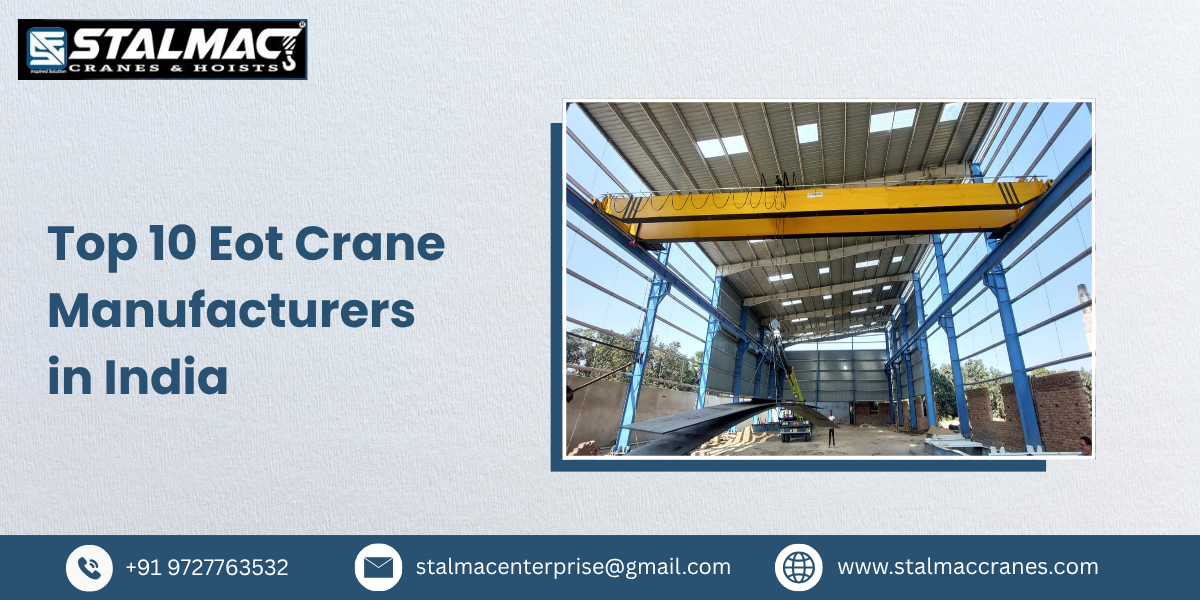 Top 10 EOT Crane Manufacturers in India – Stalmac Enterprise