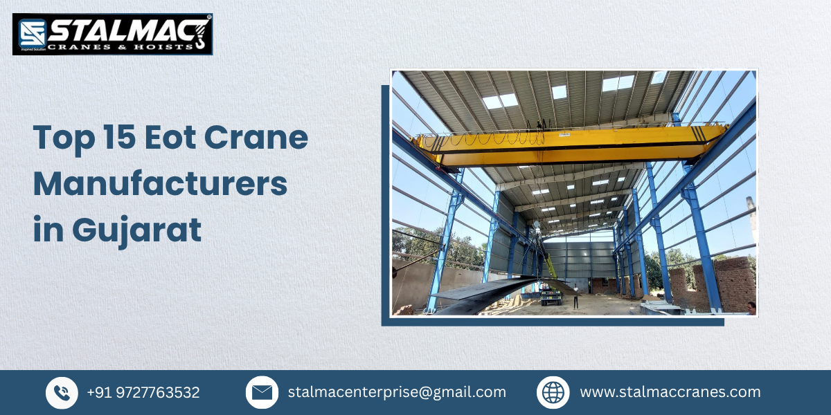 Top 15 EOT Crane Manufacturers in Gujarat – Stalmac Enterprise
