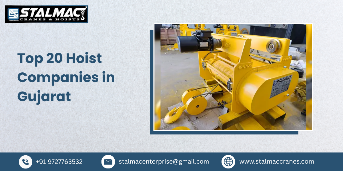 Top 20 Hoist Companies in Gujarat – Stalmac Enterprise