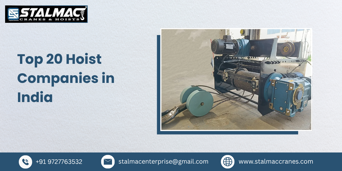 Top 20 Hoist Companies in India – Stalmac Enterprise