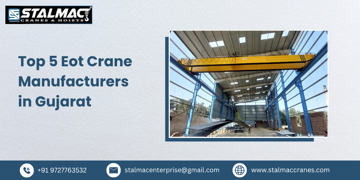 Top 5 EOT Crane Manufacturers in Gujarat – Stalmac Enterprise