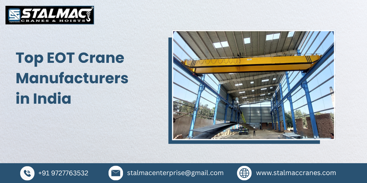 Top EOT Crane Manufacturers in India – Stalmac Enterprise