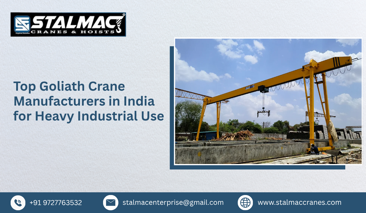 Top Goliath Crane Manufacturers in India for Heavy Industrial Use