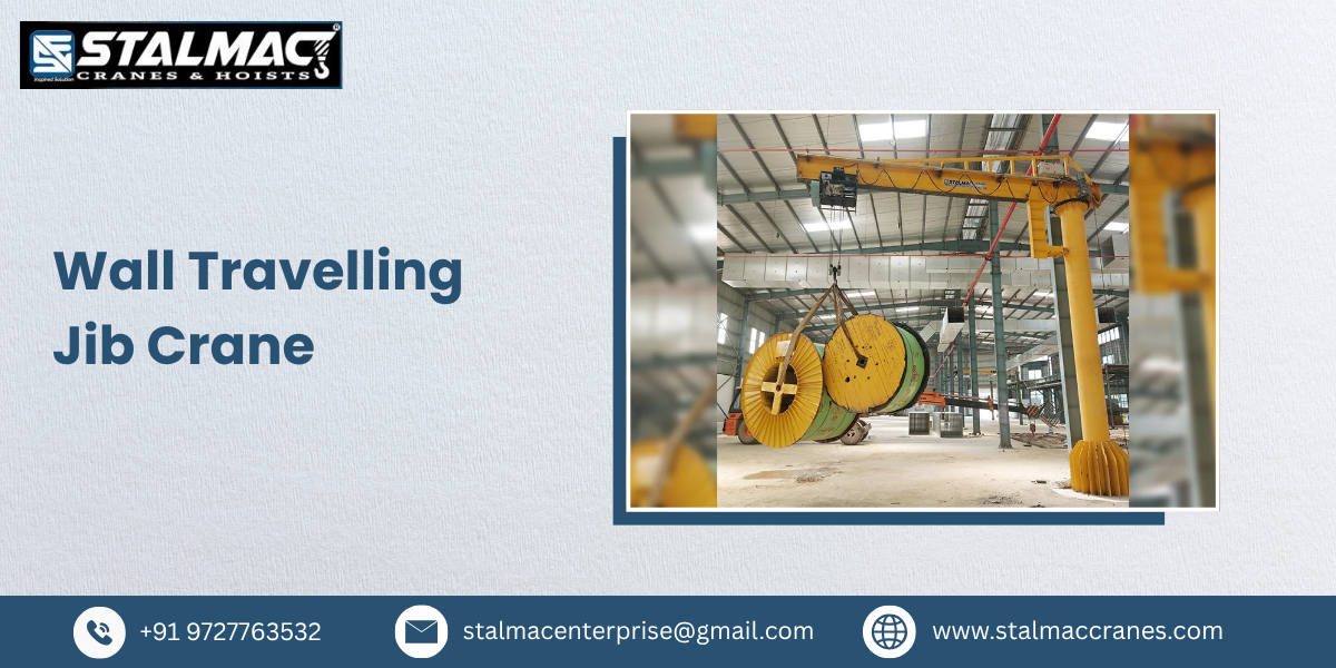 Wall Travelling Jib Crane Manufacturer in India – Stalmac Enterprise